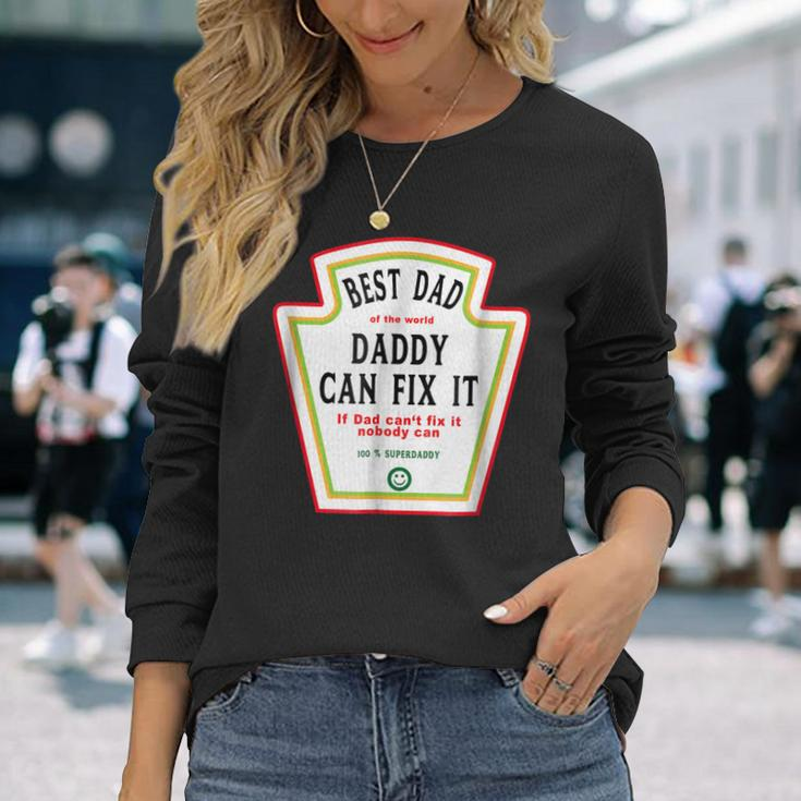 I Love My Dad Best Dad Daddy Of The World Can Fix It Long Sleeve T-Shirt T-Shirt Gifts for Her