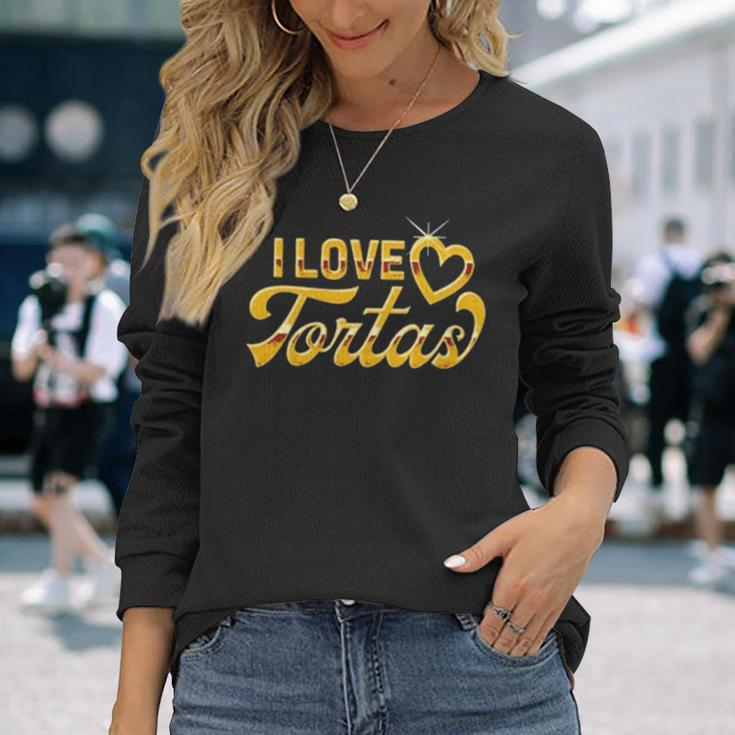 I Love Tortas Classic Long Sleeve T-Shirt Gifts for Her