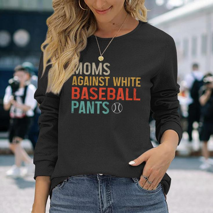 Moms Against White Baseball Pants Baseball Long Sleeve T-Shirt Gifts for Her