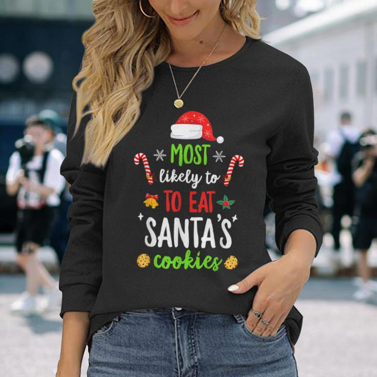 Most Likely To Eat Santas Cookies Family Christmas Holiday V5 Men Women Long Sleeve T-shirt Graphic Print Unisex Gifts for Her