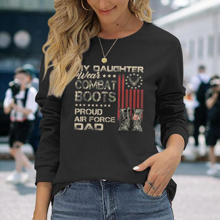 My Daughter Wear Combat Boots Proud Dad Of Air Force Veteran Men Women Long Sleeve T-shirt Graphic Print Unisex Gifts for Her