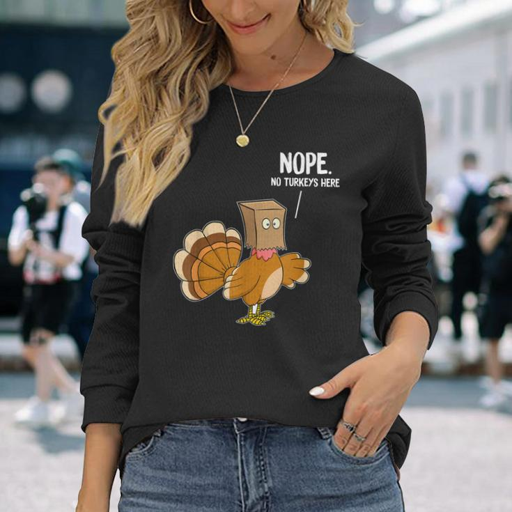 Nope No Turkeys Hiding Here Funny Thanksgiving Men Women Long Sleeve T-shirt Graphic Print Unisex Gifts for Her