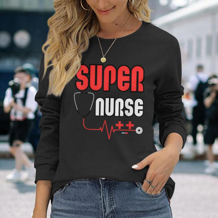 Not All Heroes Wear Capes Celebrating Our Super Nurses Long Sleeve T-Shirt Gifts for Her