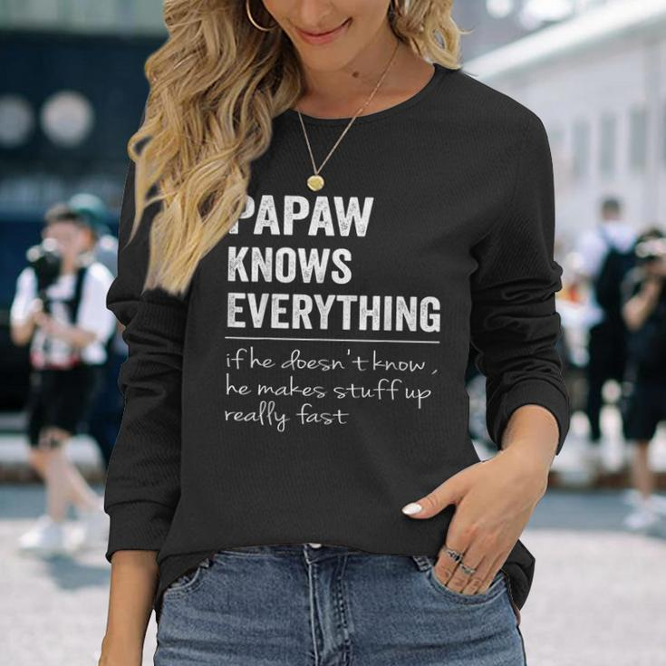 Papaw Know Everything Fathers Day For Grandpa Long Sleeve T-Shirt Gifts for Her