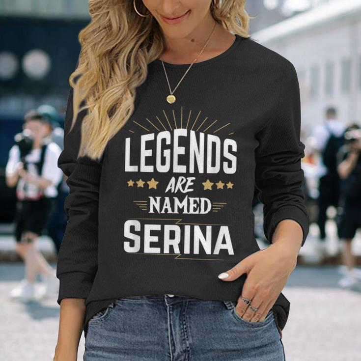 Personalisiertes Legends Are Named Langarmshirts – Namensshirt Serina Geschenke für Sie
