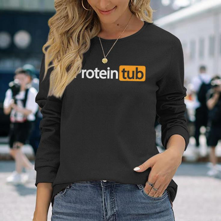 Protein Tub Fun Adult Humor Joke Workout Fitness Gym Long Sleeve T-Shirt Gifts for Her