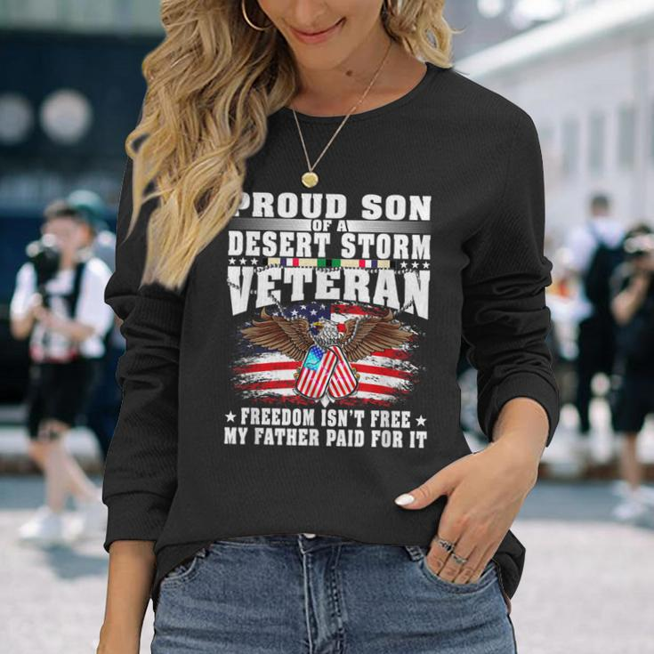 Proud Son Of Desert Storm Veteran - Freedom Isnt Free Gift Men Women Long Sleeve T-shirt Graphic Print Unisex Gifts for Her