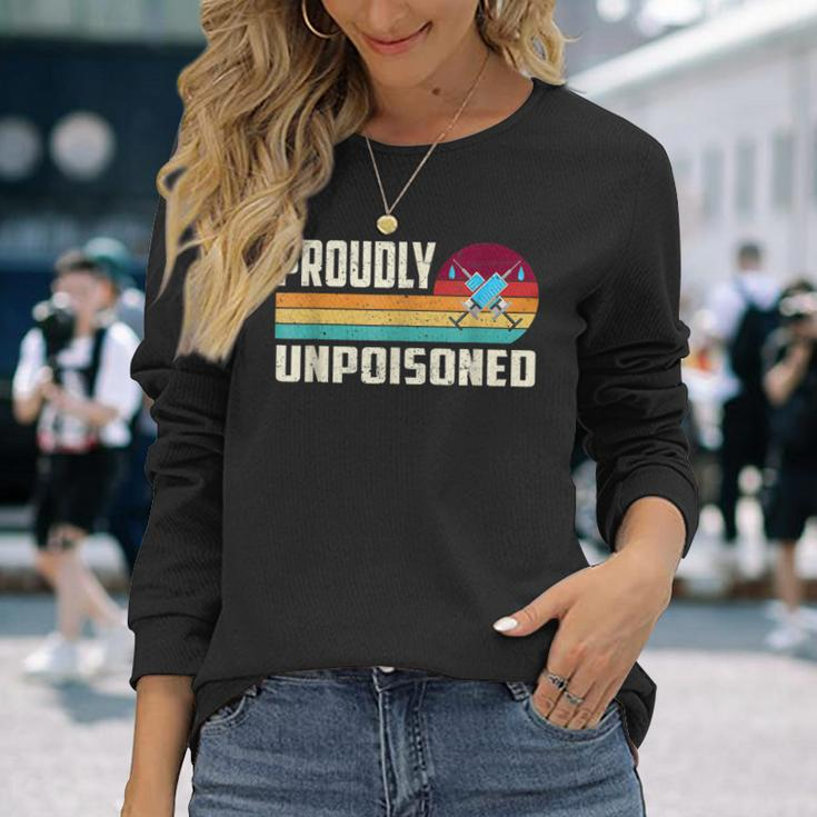 Proudly Unpoisoned Antivax No Vax Anti Vaccine Vintage Retro Long Sleeve T-Shirt Gifts for Her