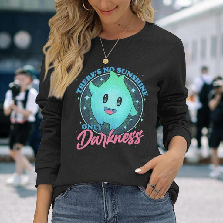 Theres No Sunshine Only Darkness Long Sleeve T-Shirt T-Shirt Gifts for Her