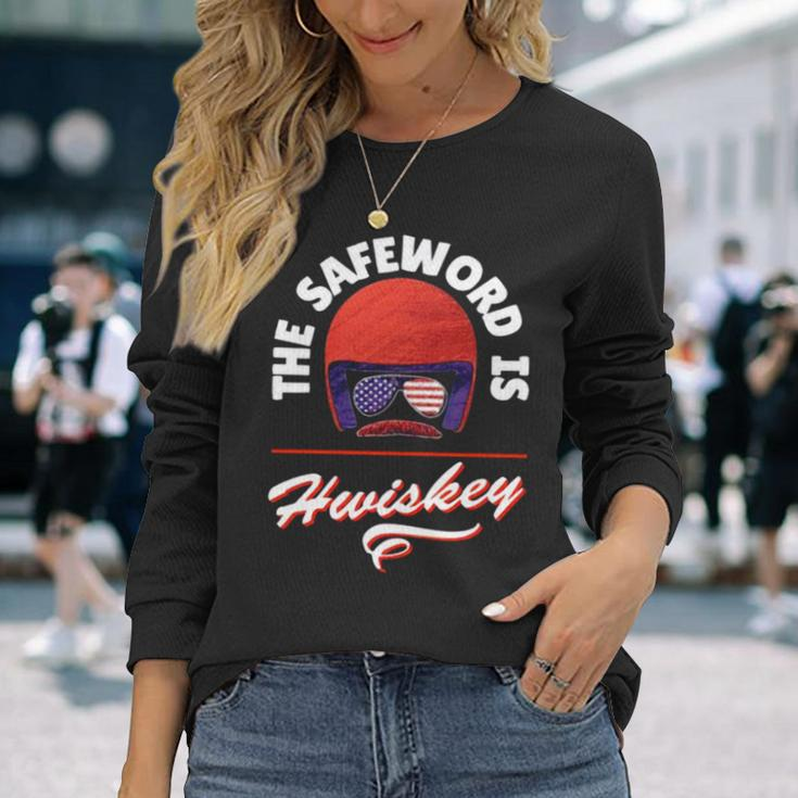 The Safeword Is Whiskey Long Sleeve T-Shirt Gifts for Her
