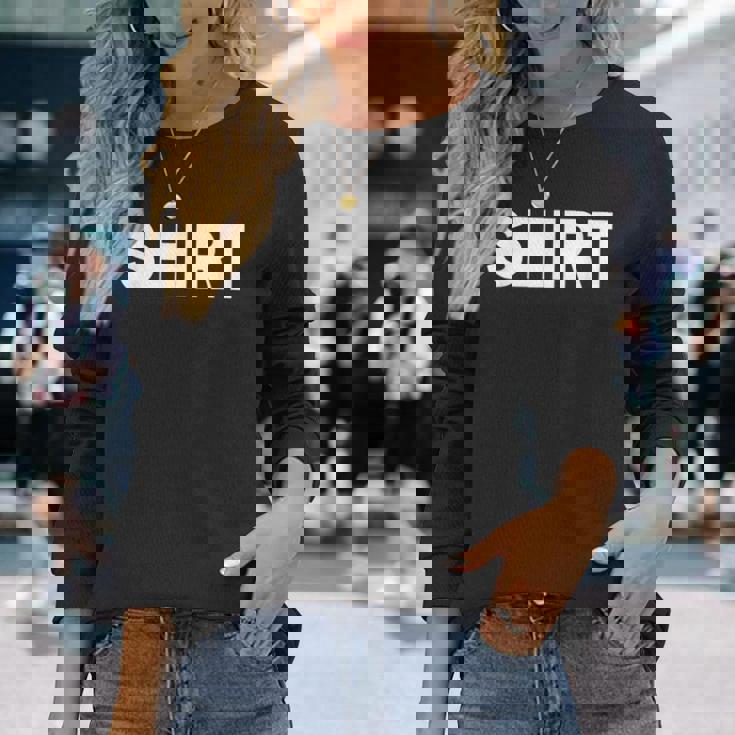 That Says Simple One Word Message Long Sleeve T-Shirt T-Shirt Gifts for Her