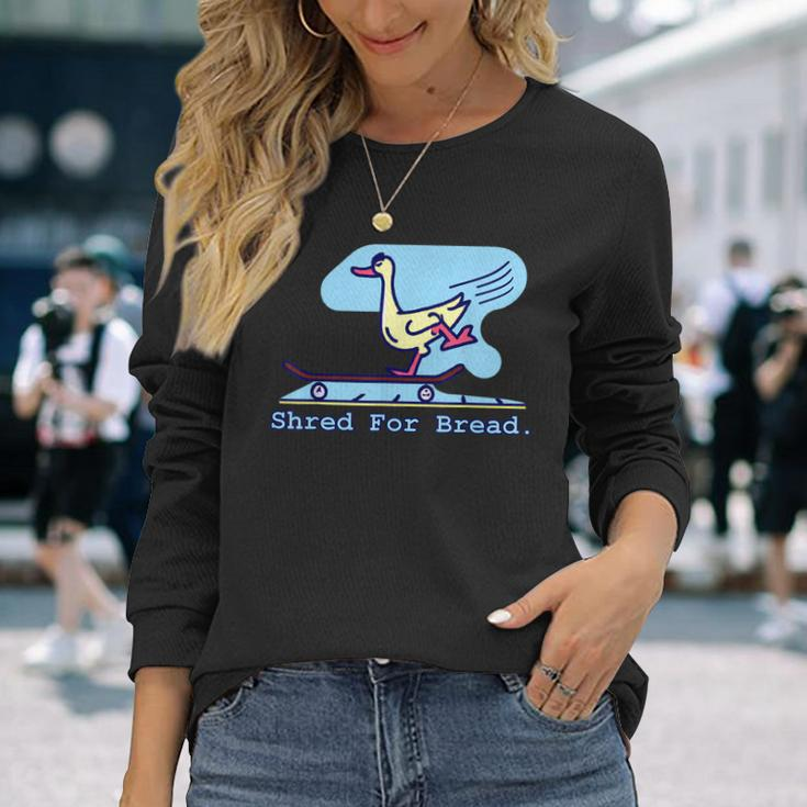 Shred For Bread Duck Skateboarding Funny Skater Meme Skating Men Women Long Sleeve T-shirt Graphic Print Unisex Gifts for Her