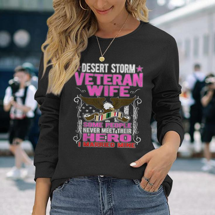 Some Never Meet Their Hero - Desert Storm Veteran Wife Gifts Men Women Long Sleeve T-shirt Graphic Print Unisex Gifts for Her