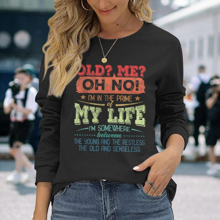 Stay Forever Young With This Hilarious Life Quote Long Sleeve T-Shirt T-Shirt Gifts for Her