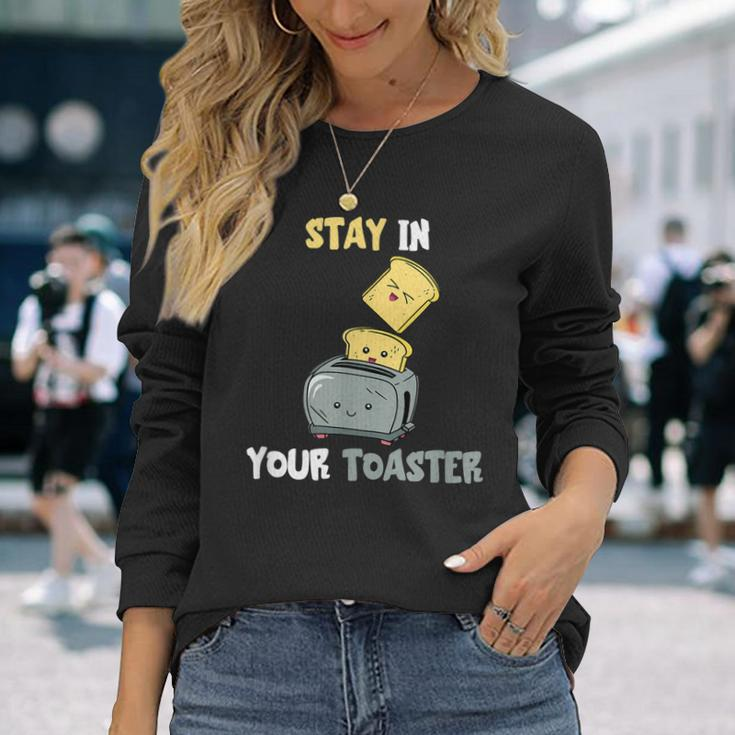 Stay in Your Toaster Langarmshirts, Lustiges Toast-Design für Frühstück Geschenke für Sie