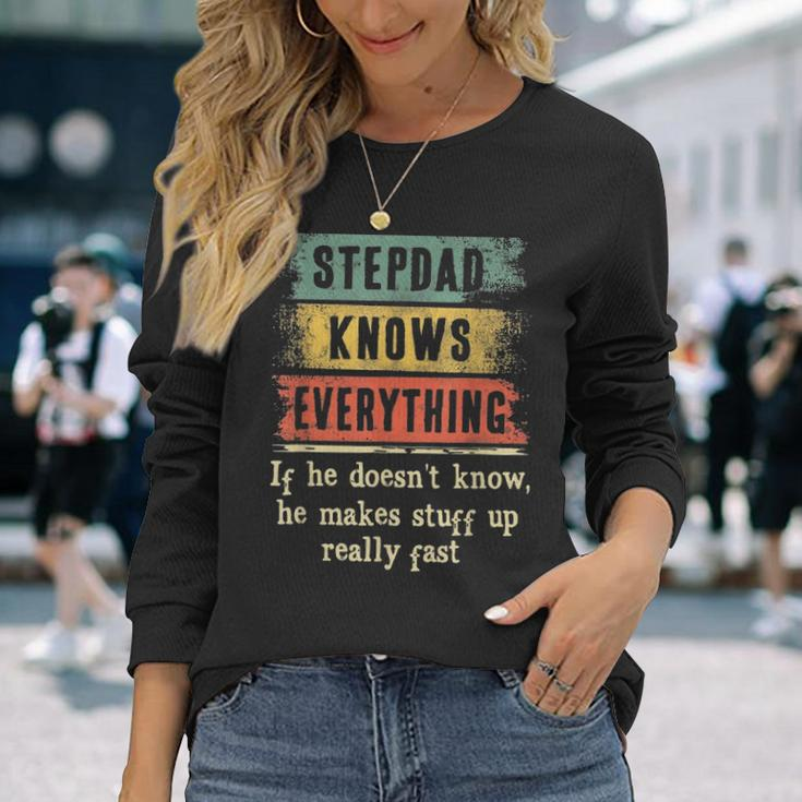 Stepdad Knows Everything Grandpa Fathers Day Long Sleeve T-Shirt Gifts for Her