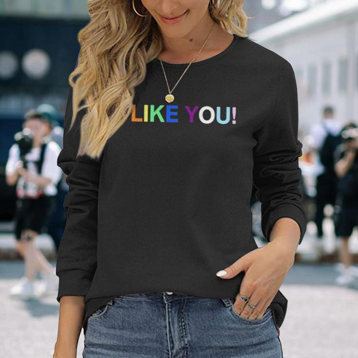 I Like YouLong Sleeve T-Shirt Gifts for Her