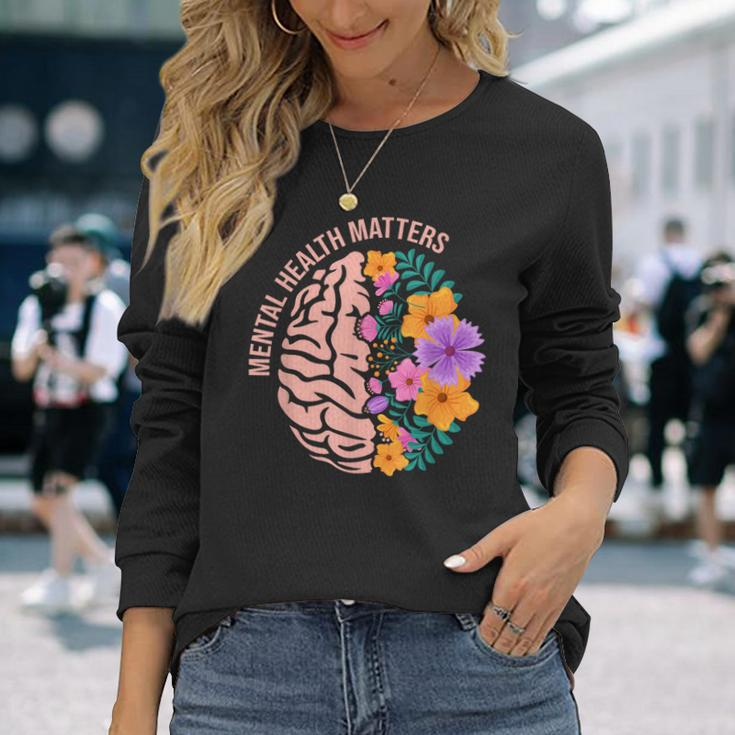 Mental Health Matters Awareness Month Mental Health Long Sleeve T-Shirt T-Shirt Gifts for Her