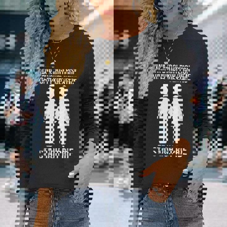 Thank A Straight Person Today For Your Existence Straight Long Sleeve T-Shirt Gifts for Her