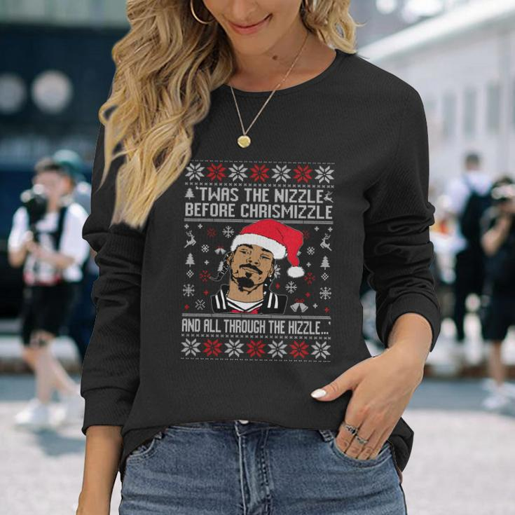 Twas The Nizzle Before Chrismizzle And All Through The Hizzle Ugly Christmas Long Sleeve T-Shirt Gifts for Her