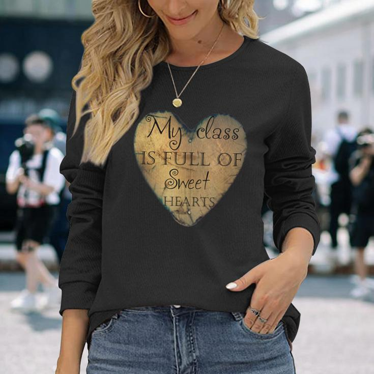 Valentines Day My Class Full Of Sweethearts Teacher Heart Long Sleeve T-Shirt Gifts for Her