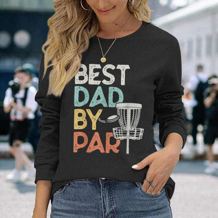 Vintage Best Dad By Par Disk Golf Dad Long Sleeve T-Shirt Gifts for Her