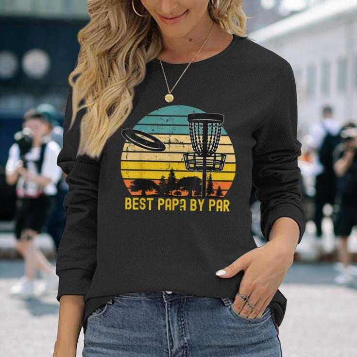 Vintage Disc Golf Dad Present Best Papa By Par Disk Golf Long Sleeve T-Shirt Gifts for Her