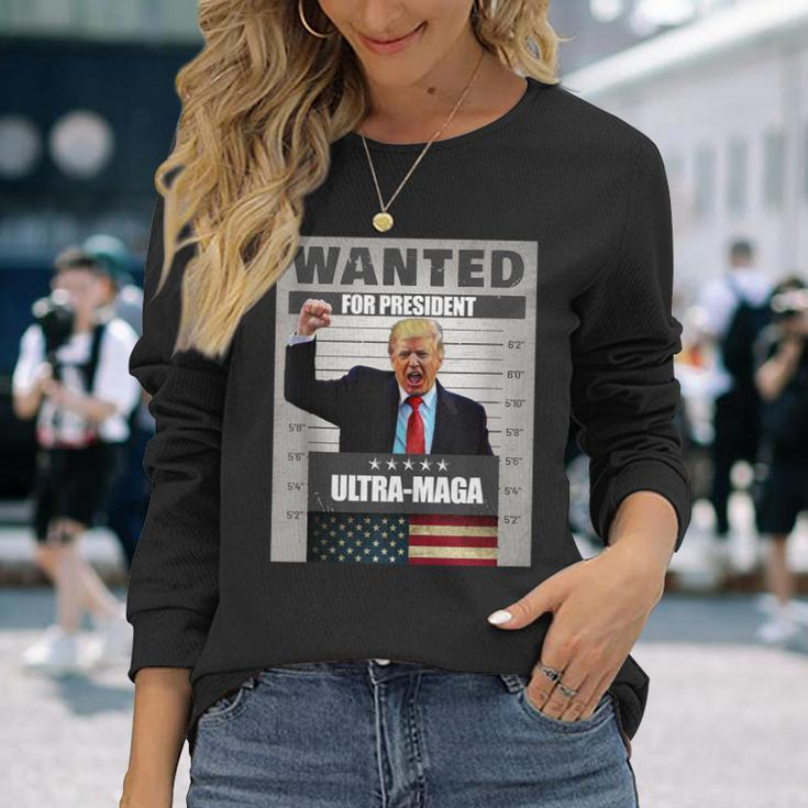 Wanted For President Trump Ultra Maga Long Sleeve T-Shirt T-Shirt Gifts for Her