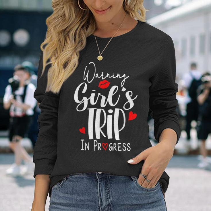 Warning Girls Trip In Progress V2 Long Sleeve T-Shirt T-Shirt Gifts for Her