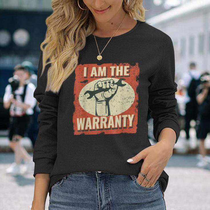 I Am The Warranty Vintage Mechanic Dad For Men Auto Mechanic Long Sleeve T-Shirt Gifts for Her