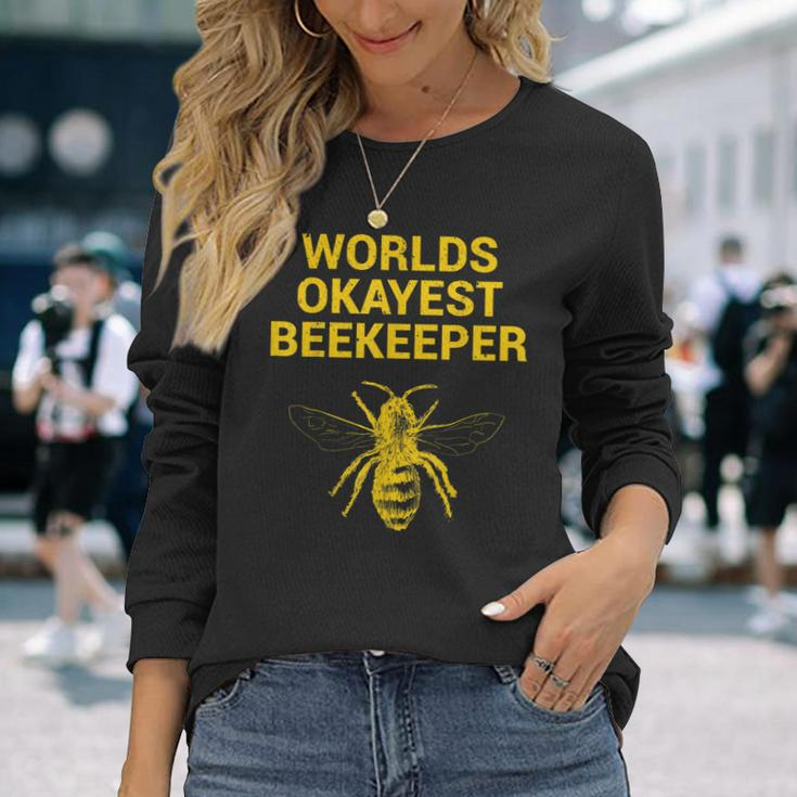 Worlds Okayest Beekeeper Beekeeping Dad Long Sleeve T-Shirt Gifts for Her