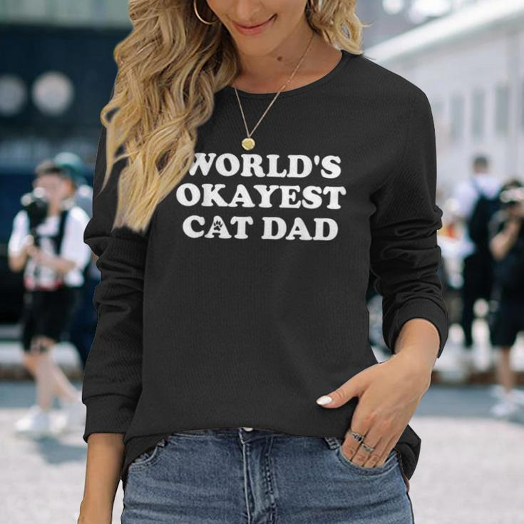 World’S Okayest Cat Dad V2 Long Sleeve T-Shirt T-Shirt Gifts for Her