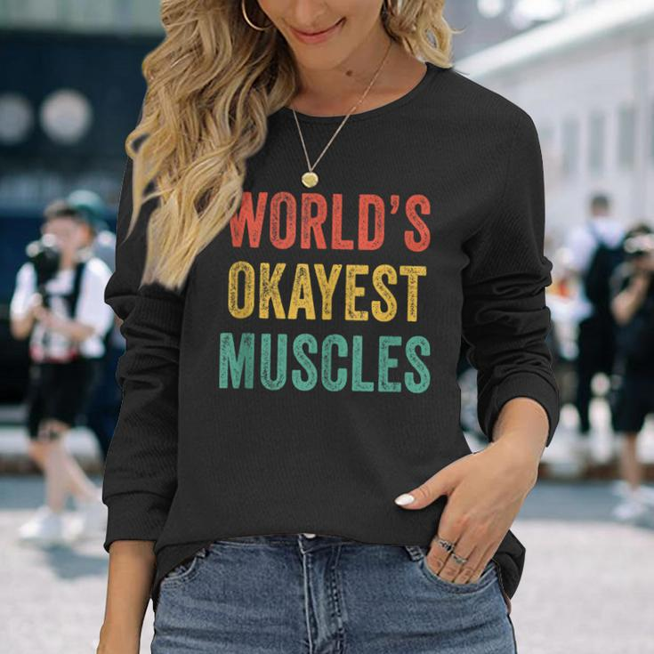Worlds Okayest Muscles Gym Fathers Day Dad Vintage Retro Long Sleeve T-Shirt Gifts for Her