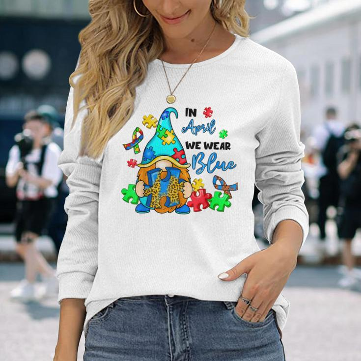 In April We Wear Blue Gnome Autism Awareness Month Long Sleeve T-Shirt T-Shirt Gifts for Her
