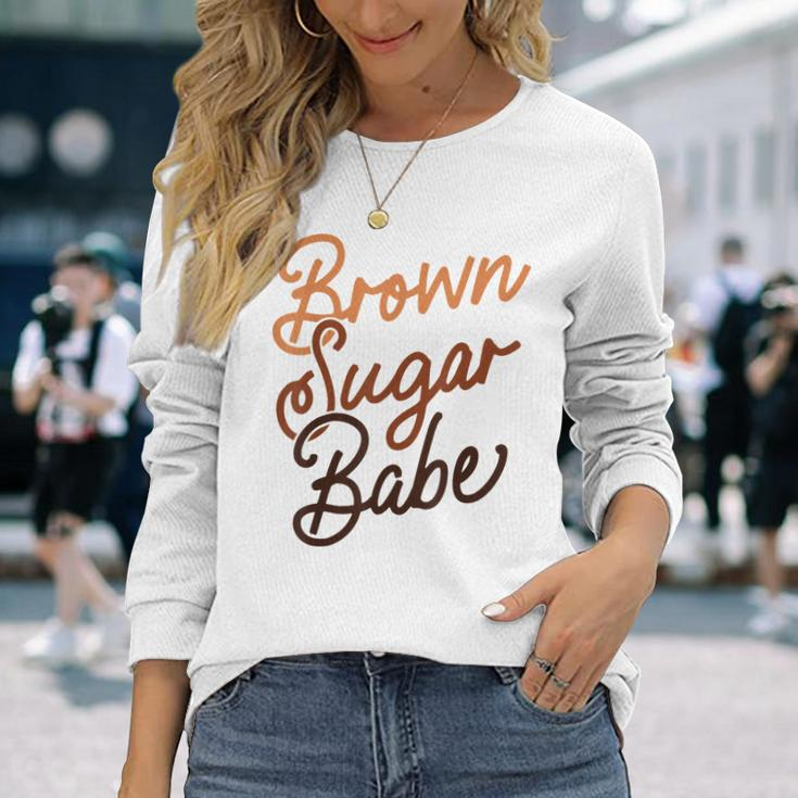 Brown Sugar Babe Proud Woman Black Melanin Pride Long Sleeve T-Shirt T-Shirt Gifts for Her