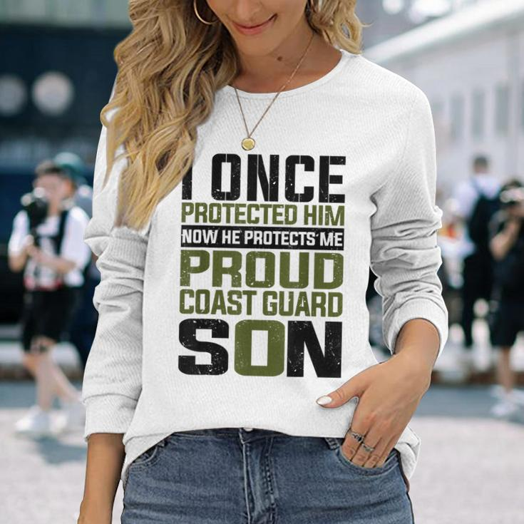 Coast Guard Son Now She Protects Me Proud Coast Guard Son Long Sleeve T-Shirt Gifts for Her