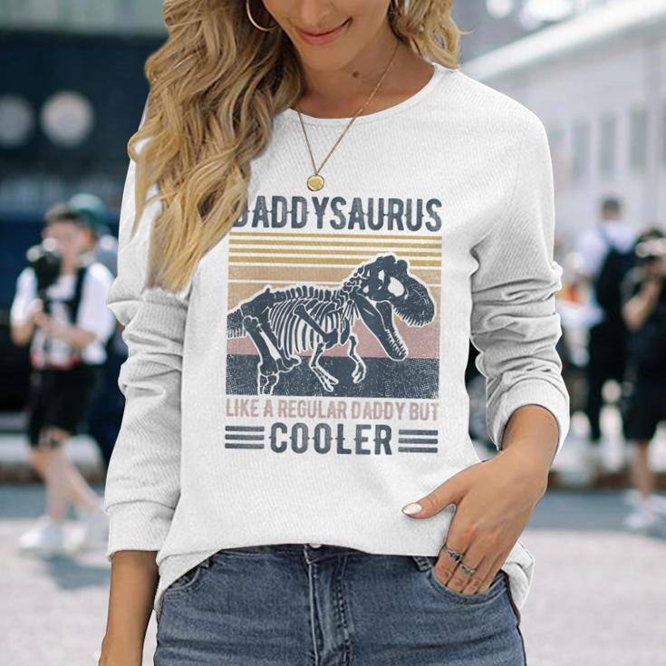 Daddysaurus Funny Like A Regular Daddy But Cooler T-Rex Men Women Long Sleeve T-shirt Graphic Print Unisex Gifts for Her