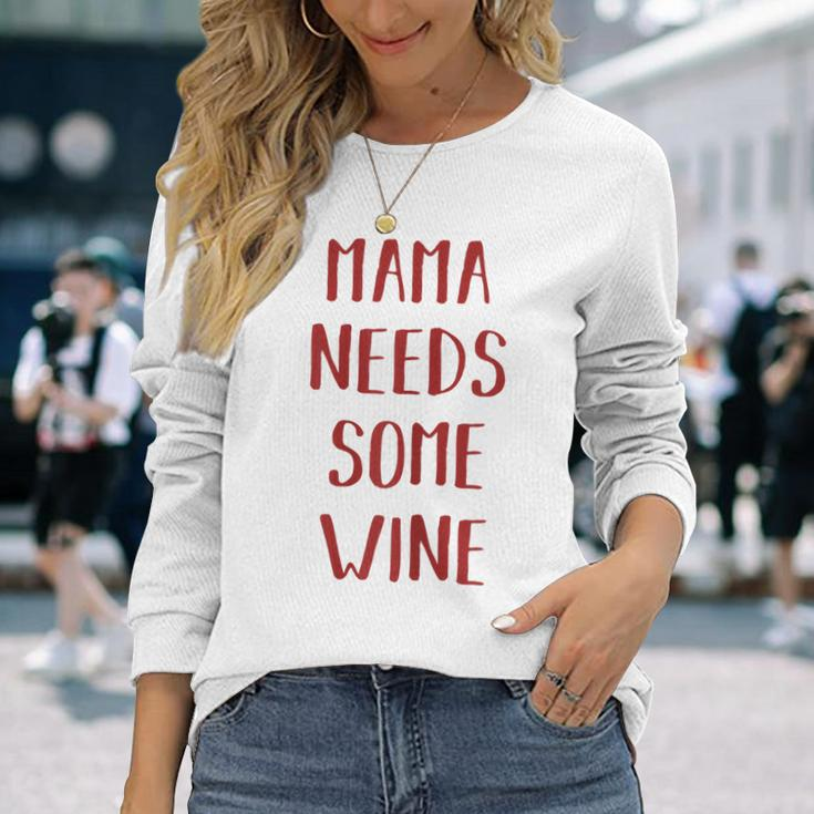 Damen Mama Needs Some Wine Mama Wein Langarmshirts Geschenke für Sie