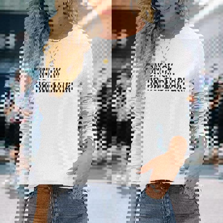 Don’T Cry Horn Dem Back Long Sleeve T-Shirt Gifts for Her