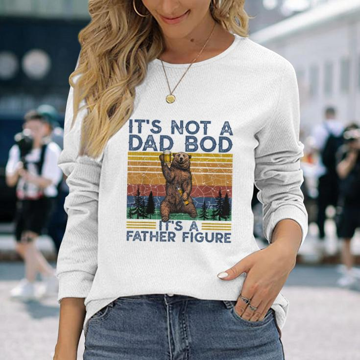 Its Not A Dad Bod Its A Father Figure Bear Camping Long Sleeve T-Shirt Gifts for Her