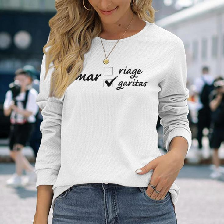 Margaritas Over Marriage Funny Men Women Long Sleeve T-shirt Graphic Print Unisex Gifts for Her