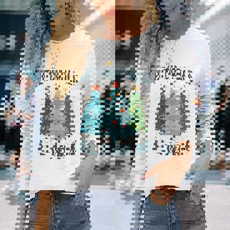 Put Your Balls All Over Me Funny Christmas Trees Xmas Men