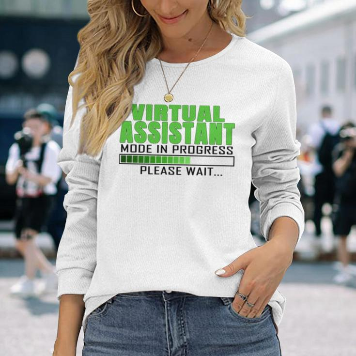 Virtual Assistant Mode In Progress Long Sleeve T-Shirt Gifts for Her