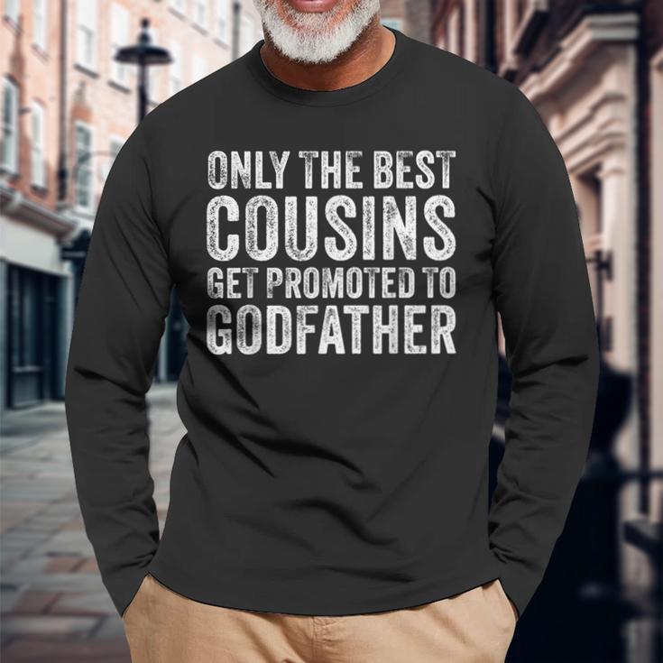 Only The Best Cousins Get Promoted To Godfather Vintage  Men Women Long Sleeve T-shirt Graphic Print Unisex