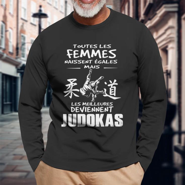 Toutes Les Femmes Naissent Égales Mais Les Meilleures Deviennent Judokas T-Shirt Unisex Long Sleeve