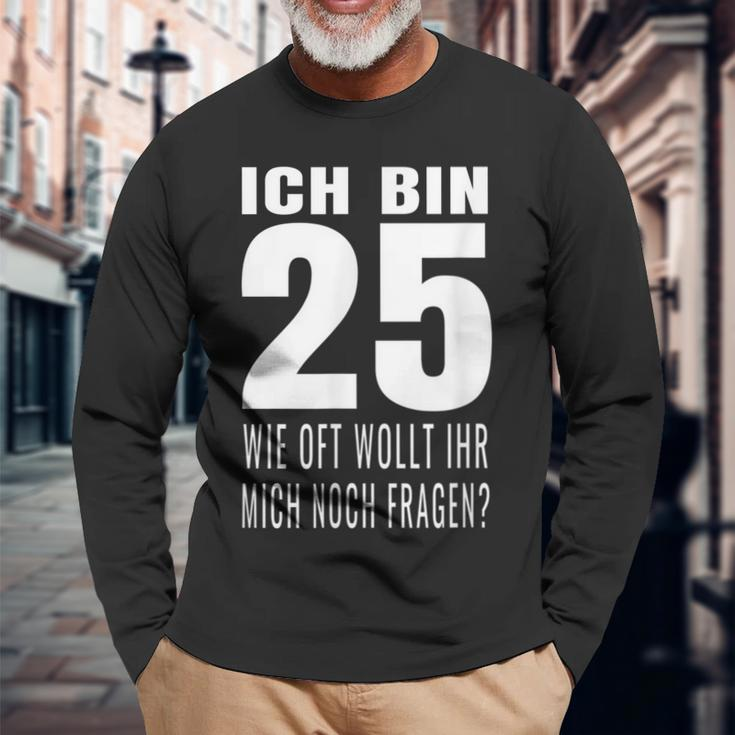 25 Geburtstag Geburtstagsgeschenk 25 Jahre Lustiges Geschenk Langarmshirts Geschenke für alte Männer