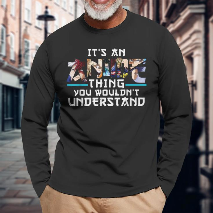 Academia Hero My Anime Thing You Wouldnt Understand Long Sleeve T-Shirt Gifts for Old Men