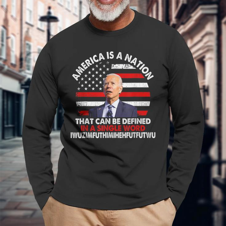 America Is A Nation That Can Be Defined In Single Word Biden Long Sleeve T-Shirt T-Shirt Gifts for Old Men