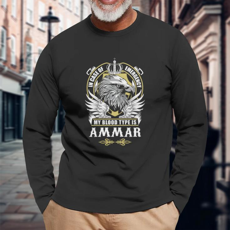 Ammar Name In Case Of Emergency My Blood Long Sleeve T-Shirt Gifts for Old Men