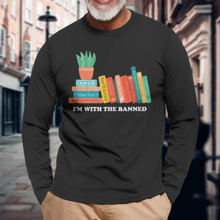 Im With The Banned Books Long Sleeve T-Shirt Gifts for Old Men
